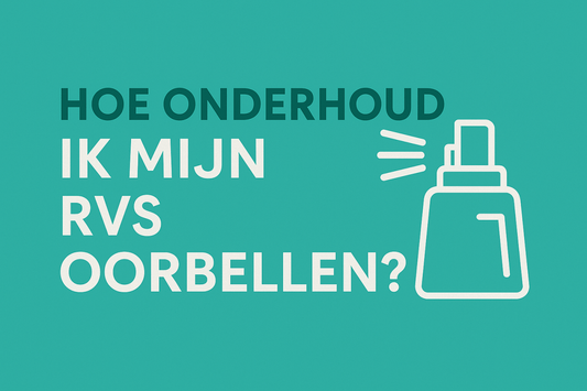 RVS oorbellen onderhouden en reinigen – stap-voor-stap tips – Aramat Jewels