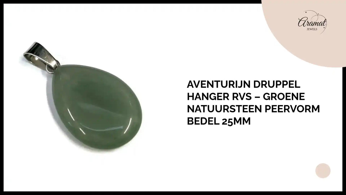 Aventurijn Druppel Hanger RVS &ndash; Groene Natuursteen Peervorm Bedel 25mm by@Outfy